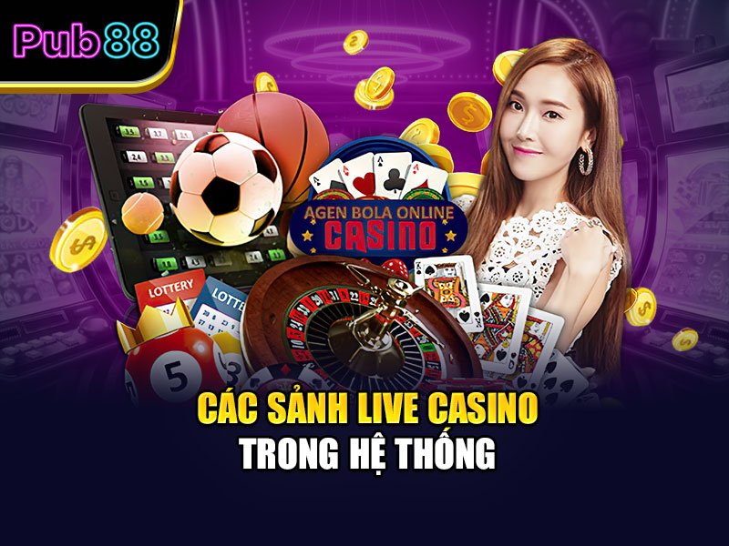 Các sảnh Live Casino trong hệ thống