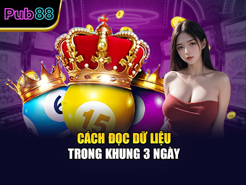 Cách đọc dữ liệu trong khung 3 ngày