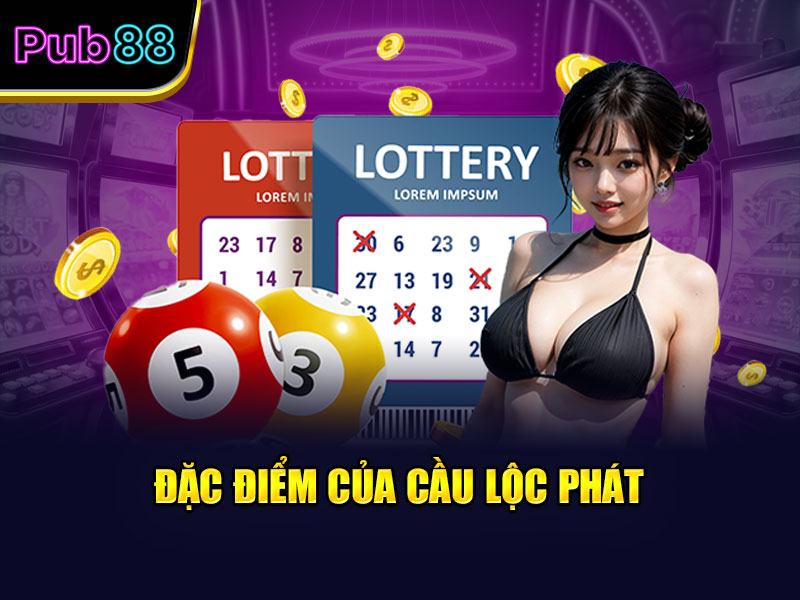 Đặc điểm của cầu lộc phát