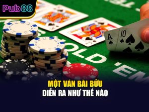 Một ván bài Bửu diễn ra như thế nào