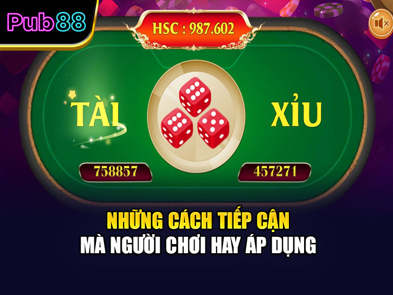 Những cách tiếp cận mà người chơi hay áp dụng